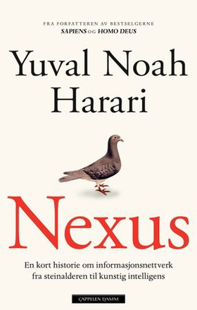 Nexus - en kort historie om informasjonsnettverk fra steinalderen til kunstig intelligens (ebok) av Yuval Noah Harari