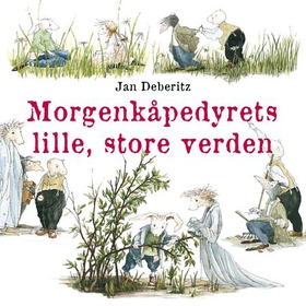 Morgenkåpedyrets lille, store verden (lydbok) av Jan Deberitz