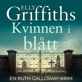 Kvinnen i blått (lydbok) av Elly Griffiths