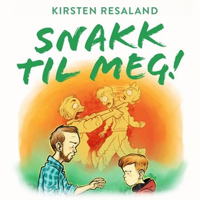 Snakk til meg! - gode grep for ærlige samtaler med ungdom (lydbok) av Kirsten Holtmon Resaland