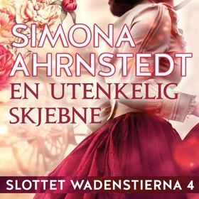 En utenkelig skjebne (lydbok) av Simona Ahrnstedt