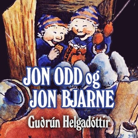Jon Odd og Jon Bjarne (lydbok) av Guðrún Helgadóttir
