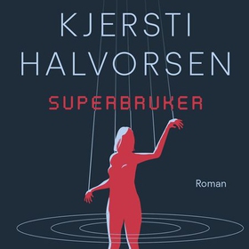 Superbruker (lydbok) av Kjersti Halvorsen