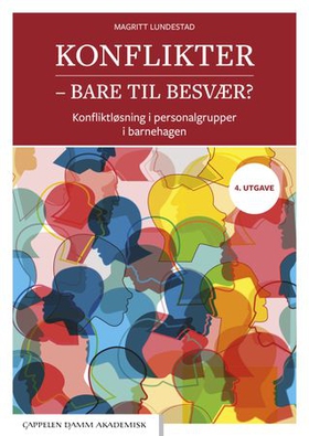 Konflikter – bare til besvær? - konfliktløsning i personalgrupper i barnehagen (ebok) av Magritt Lundestad