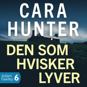 Den som hvisker lyver (lydbok) av Cara Hunter