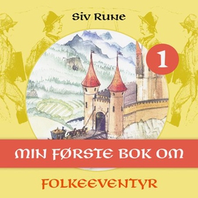 Min første bok om folkeeventyr (lydbok) av Siv Svensson-Rune