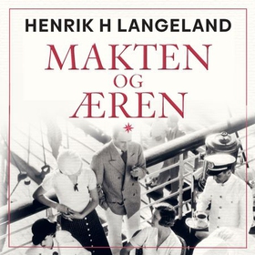 Makten og æren (lydbok) av Henrik H. Langeland