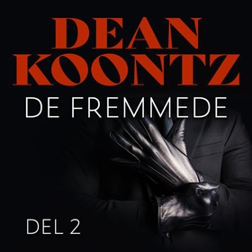 De fremmede - Del 2 (lydbok) av Dean R. Koontz