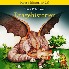 Dragehistorier (lydbok) av Klaus-Peter Wolf