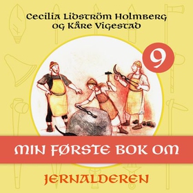 Min første bok om jernalderen (lydbok) av Cecilia Lidström Holmberg