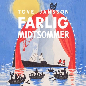Farlig midtsommer (lydbok) av Tove Jansson