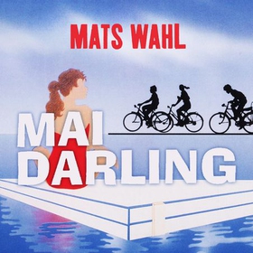 Mai Darling (lydbok) av Mats Wahl