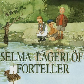 Selma Lagerlöf forteller