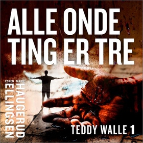 Alle onde ting er tre (lydbok) av Espen Ellingsen