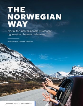 The Norwegian way - norsk for internasjonale studenter og ansatte i høyere utdanning (ebok) av Marit Greek