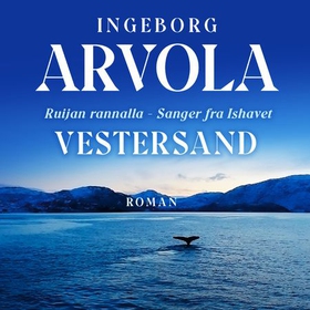 Vestersand - roman (lydbok) av Ingeborg Arvola