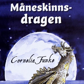 Måneskinnsdragen (lydbok) av Cornelia Funke