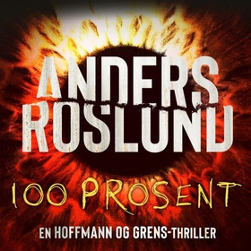 100 prosent (lydbok) av Anders Roslund