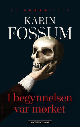 I begynnelsen var mørket (ebok) av Karin Fossum