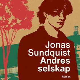 Andres selskap (lydbok) av Jonas Sundquist