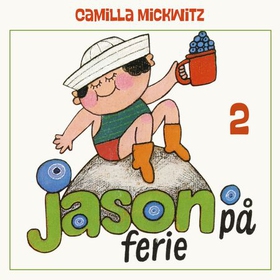 Jason på ferie (lydbok) av Camilla Mickwitz