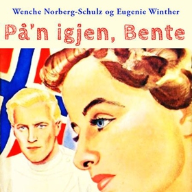 På'n igjen, Bente (lydbok) av Wenche Norberg-Schulz