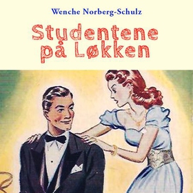 Studentene på Løkken (lydbok) av Wenche Norberg-Schulz