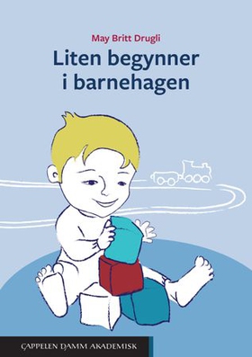 Liten begynner i barnehagen (ebok) av May Britt Drugli