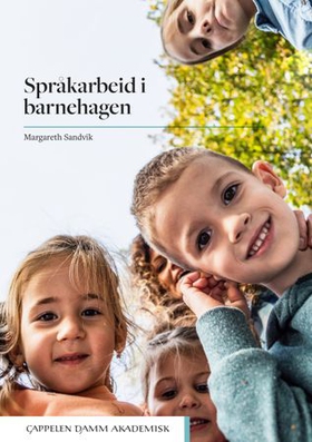 Språkarbeid i barnehagen (ebok) av Margareth Sandvik