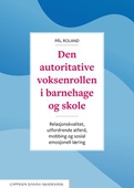 Den autoritative voksenrollen i barnehage og skole