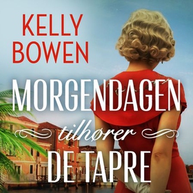 Morgendagen tilhører de tapre (lydbok) av Kelly Bowen