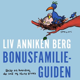 Bonusfamilieguiden - skap en hverdag der små og store trives (lydbok) av Liv Anniken Berg