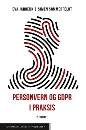 Personvern og GDPR i praksis (ebok) av Eva Jarbekk