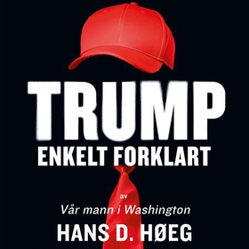 Trump – enkelt forklart