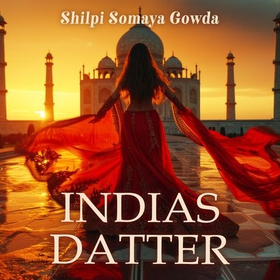 Indias datter - roman (lydbok) av Shilpi Somaya Gowda