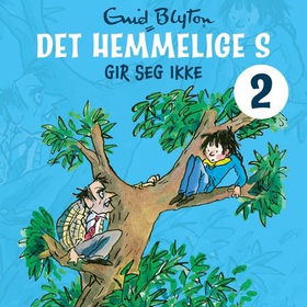 Det hemmelige S gir seg ikke (lydbok) av Enid Blyton