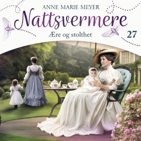 Ære og stolthet (lydbok) av Anne Marie Meyer