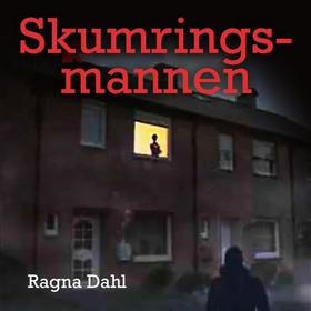 Skumringsmannen (lydbok) av Ragna Dahl