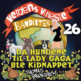 Da hundene til Lady Gaga ble kidnappet