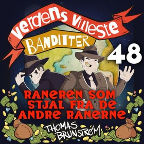 Raneren som stjal fra de andre ranerne
