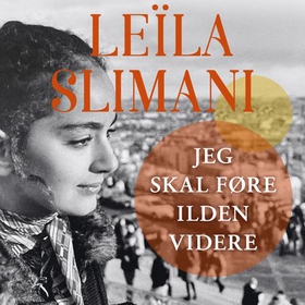 Jeg skal føre ilden videre (lydbok) av Leila Slimani