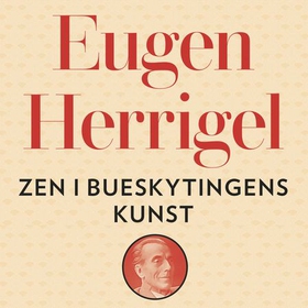 Zen i bueskytingens kunst