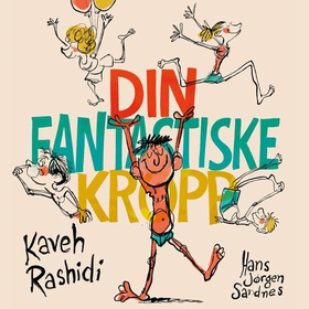 Din fantastiske kropp (lydbok) av Kaveh Rashidi