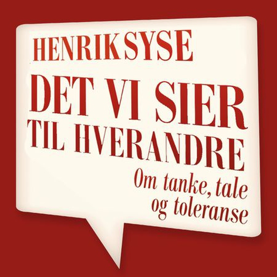 Det vi sier til hverandre