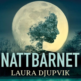 Nattbarnet (lydbok) av Laura Djupvik