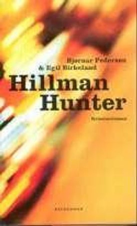 Hillman Hunter - kriminalroman (ebok) av Egil Birkeland