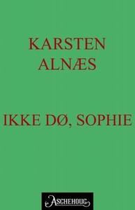 Ikke dø, Sophie (ebok) av Karsten Alnæs