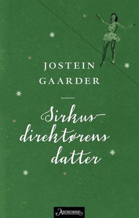Sirkusdirektørens datter (ebok) av Jostein Gaarder