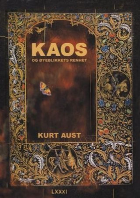 Kaos og øyeblikkets renhet - roman (ebok) av Kurt Aust