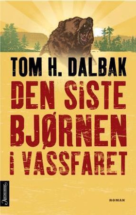 Den siste bjørnen i Vassfaret (ebok) av Tom H. Dalbak